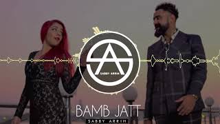 Bamb Jatt Remix  BASS BOOSTED  Amrit Maan Jasmine Sandlas  Sabby Arrih [upl. by Damalas261]