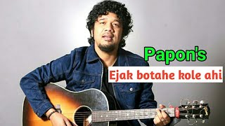 Ejak Botahe Kole Ahi  Papon song  Assamese song  Sinaki Osinaki [upl. by Annawal]