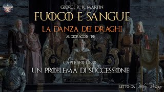 La Danza dei Draghi CAP 01  Un problema di successione  Audioracconto [upl. by Alva542]