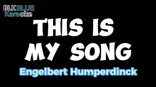 This Is My Song  Engelbert Humperdinck karaoke version [upl. by Ayotol]