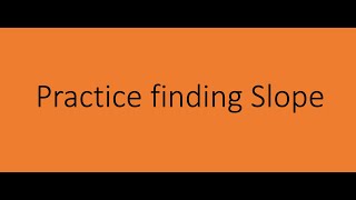 Practice Finding Slope Master the Rise Over Run Method [upl. by Krishna422]