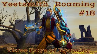 Yeetsmith Roaming  Three Days of Roaming  GW2 WvW [upl. by Lamej]