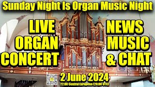 🔴LIVE  Sunday Night Is Organ Music Night  2 June 2024 [upl. by Ahsenwahs380]