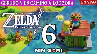 Explorando el desierto Gerudo y en camino a los Zora  Zelda Echoes of Wisdom  Nin Gori [upl. by Henrieta]