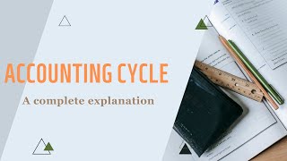 Accounting Cycle Accountancy Basics of Accountancy Simple Explanation [upl. by Persis]