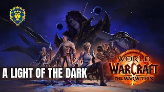 WoW The War Within  Alliance Quests  A Light of the Dark [upl. by Husein]