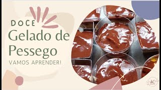 GELADO DE PÊSSEGO COM COBERTUA DE MOUSSE DE CHOCOLATE RÁPIDO E FÁCIL [upl. by Charlton]