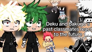 Bakugo and dekus past classmates react to bakugo 22 Bakukiri ship [upl. by Mcnalley]