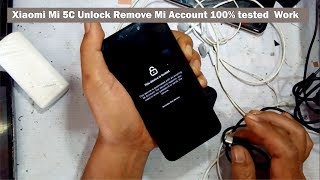 Xiaomi Mi 5C Unlock Remove Mi Account 100 tested Work [upl. by Ailisab582]