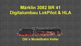 Märklin 3082 BR 41 Digitalumbau auf LokPilot und HLA [upl. by Garnes]