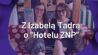 quotHotel ZNPquot z Izabelą Tadrą [upl. by Klehm]