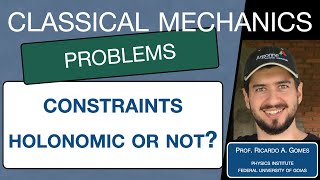 Classical Mechanics  Problem 01  Holonomic Constraints [upl. by Anaitit]