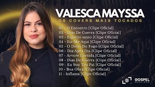 Valesca Mayssa  Os Melhores Covers Vol 1 [upl. by Tterag]