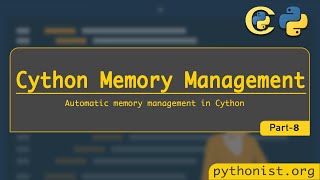 Cython memory Management  Cython for Python  Python tutorials [upl. by Presber]