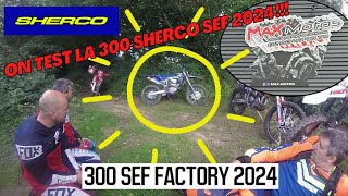 On test la 300 SEF Factory 2024 SHERCO [upl. by Fenelia]