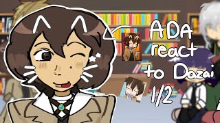 ADA react to Dazai Osamu 12 Angstyumi PUT THIS IN HIGH QUALITY [upl. by Viviana]