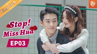 Stop Miss Hua  Full  EP3  Starring Qi Yan DiZhang He  站住，花小姐！ MangoTV US [upl. by Harbird]