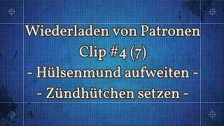 Wiederladen von Patronen für Anfänger 4 7 Full HD  Hülsenmund aufweiten Zündhütchen setzen [upl. by Naujid]