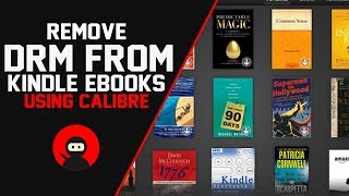 How To Remove DRM From Kindle eBooks Using Calibre 100 Free [upl. by Aserat499]