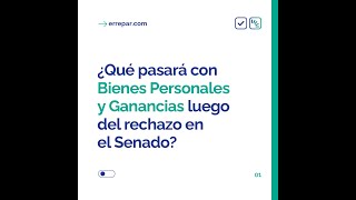 ¿Qué pasará con Bienes Personales y Ganancias luego del rechazo en el Senado [upl. by Greenstein276]