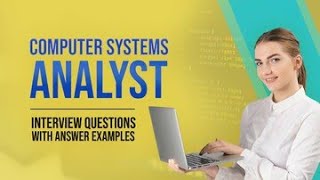 Computer Systems Analyst Interview Questions and Answers [upl. by Nylhsoj]