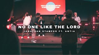 quotNo One Like The Lordquot  Jonathan Stamper ft Antia Official Music Video [upl. by Derrik]