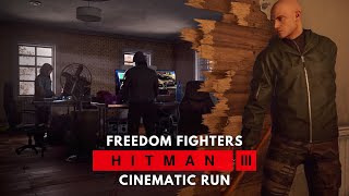 HITMAN 3  Freedom Fighters  Cinematic Run 4k 60FPS [upl. by Imuy]