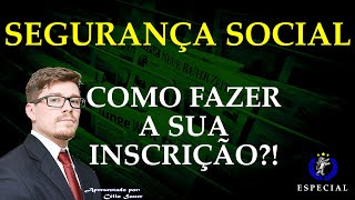 Como fazer a inscrição na segurança social [upl. by Adamsen]