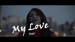 Inez  My Love Official Music Video English Subtitles [upl. by Eiresed439]