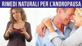 ANDROPAUSA rimedi naturali contro linvecchiamento maschile e calo del testosterone [upl. by Charita264]