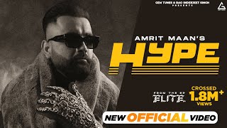 Hype Official Video  Amrit Maan  Monico Santana  Deep Jandu  Punjabi Songs 2024 [upl. by Leunamme]