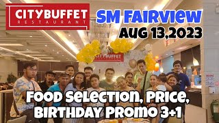 CITY BUFFET 🔸 SM FAIRVIEW 🔸AFFORDABLE BUFFET IN TOWN  Food Selection  Birthday Promos  Price [upl. by Leibrag76]