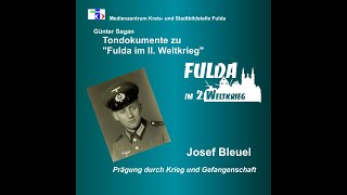 Zeitzeuge Josef Bleuel  Prägung Krieg und Gefangenschaft Tondokument Fulda im Zweiten Weltkrieg [upl. by Leunamnauj380]