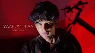 Yaarumillaa Cover  Adithya Varma  Febin Kt [upl. by Sandi806]