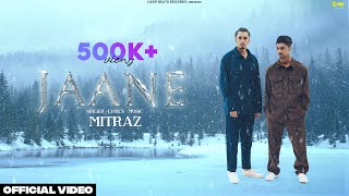 MITRAZ  Jaane Official Music Video [upl. by Nahsar]