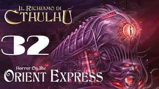 Il Richiamo di Cthulhu  Orrore sullOrient Express  Sessione 32 [upl. by Penhall]