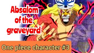 Who is Absalom One piece character discussion  Anime Topic 3 [upl. by Cyndie]