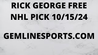 FREE NHL PICK October 15 2024 from Rick George [upl. by Neerual]