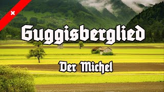 Guggisberglied  Der Michel  Alle Strophen  All Stanzas  Oldest Swiss Song [upl. by Tomkin]