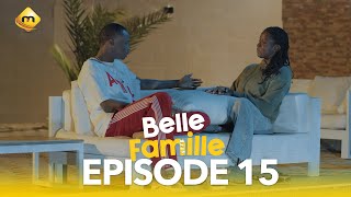 Série  Belle Famille  Saison 1  Episode 15 [upl. by Reichert]