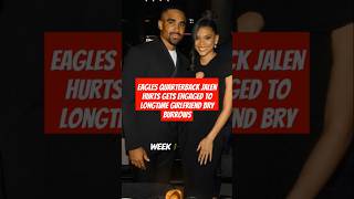 Eagles quarterback Jalen Hurts gets engaged to longtime girlfriend Bry Burrows philadelphiaeagles [upl. by Gagne551]