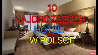 10 NAJDROŻSZYCH HOTELI W POLSCE 1 [upl. by Ahsemat598]