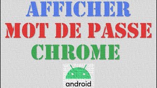 MOT DE PASSE CHROME  comment afficher les mots de passes enregistrés Chrome sur un téléphone [upl. by Ameline]