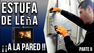 Instalar estufa de leña en pared  Aislar con panel  Instalación pladur ignifugo  Parte 2 🔥🔥🔥 [upl. by Katherine]