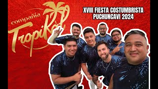 Compañía Tropikal Fiesta Costumbrista Puchuncavi 2024 EN VIVO [upl. by Nate]