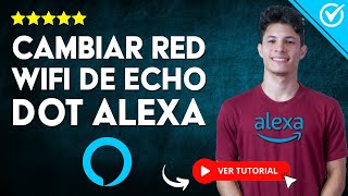 Cómo CAMBIAR la RED WIFI de Echo Dot Alexa  🗣️ Conectar Alexa a otro wifi 🗣️ [upl. by Sparrow]