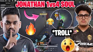 JONATHAN Pure 1vs4 Soul 🔥 Troll Soul After Clutch 😂 [upl. by Figge]