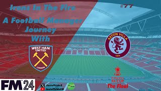 The Day Of The FA Cup Final amp Chance To Seal The Triple  Ep 77  Irons In The Fire  West Ham FM24 [upl. by Aennil]