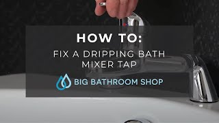 How To Fix A Dripping Bath Mixer Tap  Big Bathroom Shop [upl. by Dunham]