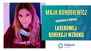 Maja Bohosiewicz  laserowa korekcja wzroku [upl. by Analim818]